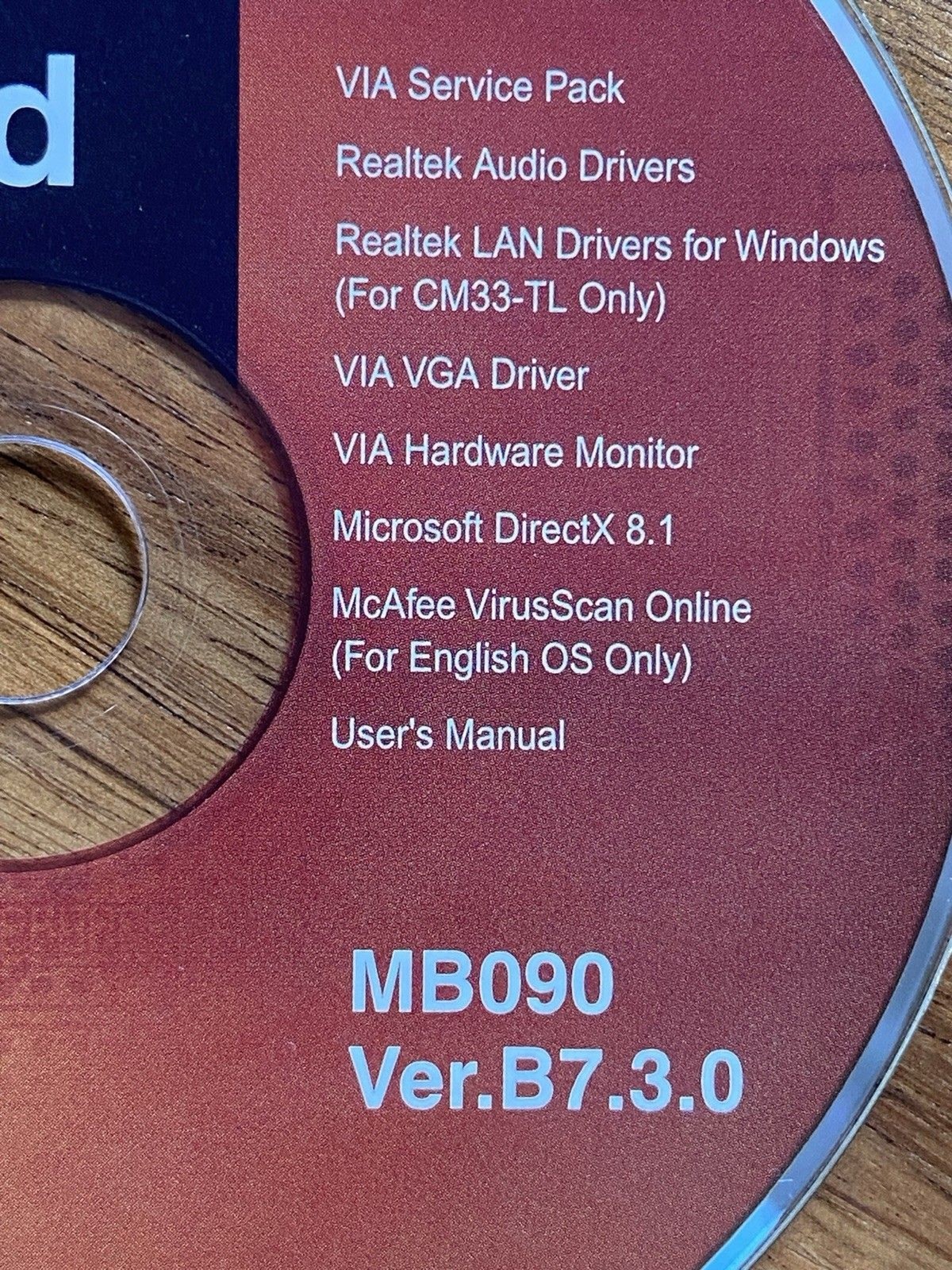 VIA Mainboard Utility and User’s Guide CD MB090 Ver.B7.3.0 CD-ROM Disc Windows